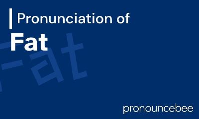 fatter pronunciation